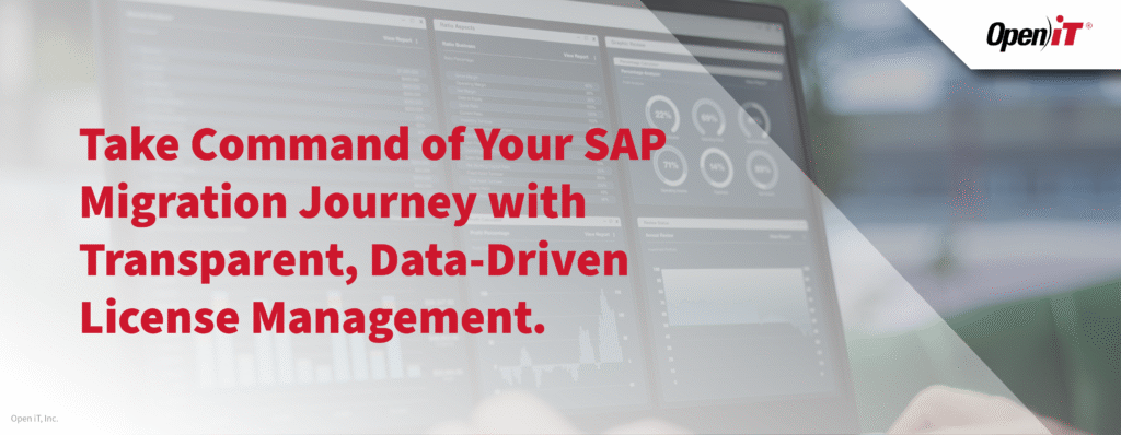El cuadro de mandos de Open iT muestra información basada en datos para la migración a SAP y la optimización de licencias SAP, lo que ayuda a las empresas a gestionar su transición con una gestión de licencias transparente.